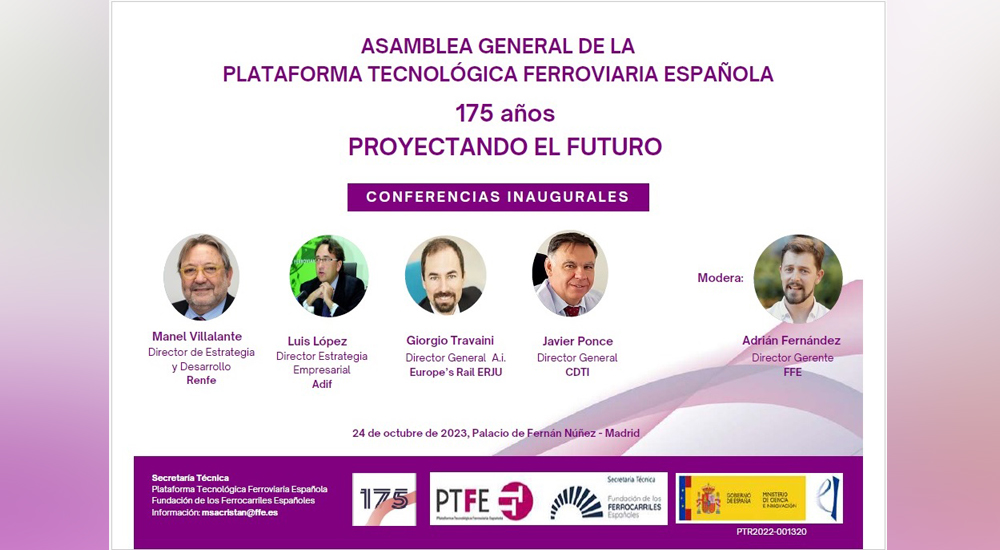 En el marco del 175 aniversario del ferrocarril, la Plataforma Tecnol�gica Ferroviaria Espa�ola celebra su asamblea anual